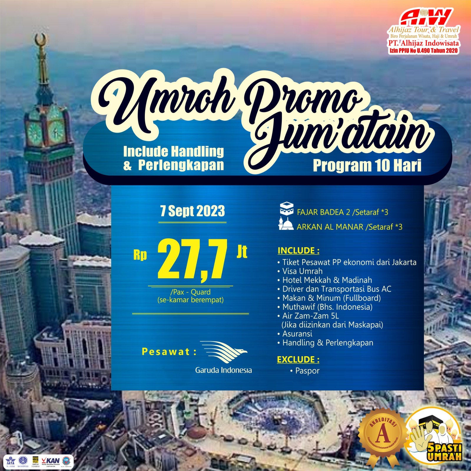Umroh Promo 27.7 Juta all in ( 10 hari - Jum’at di Mekkah & Madinah